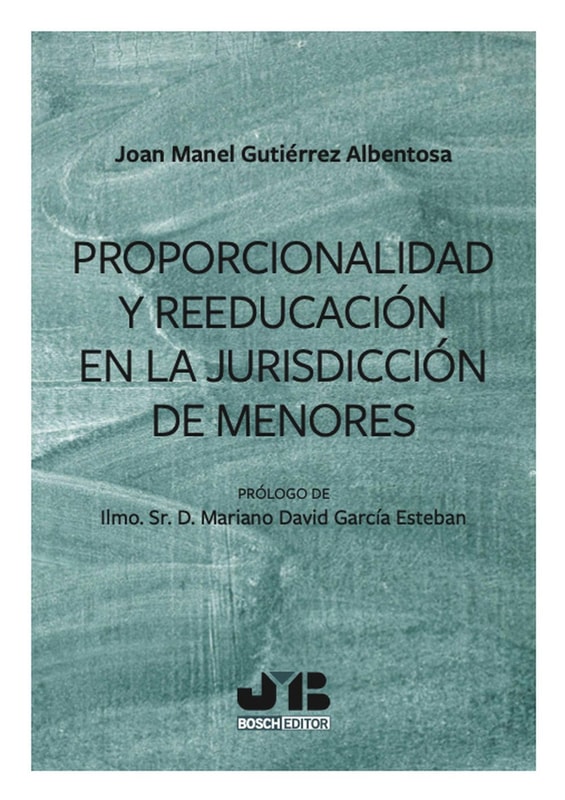 Proporcionalidad y reeducación en la jurisdicción de menores