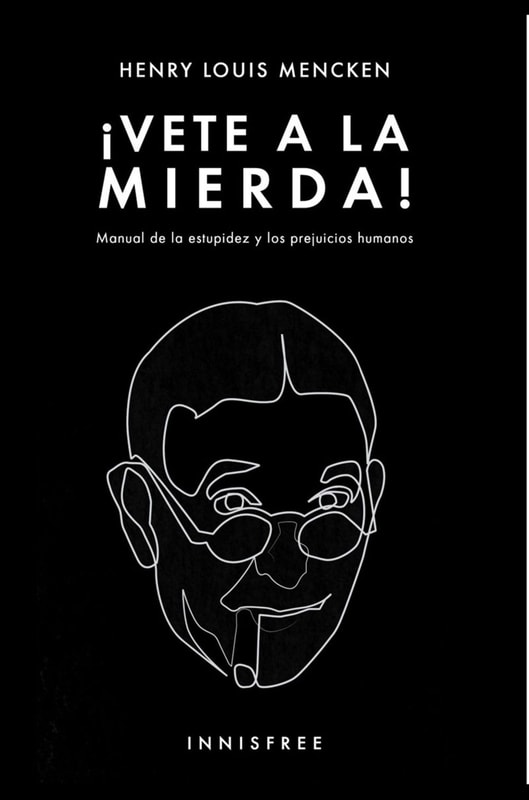 ¡Vete A La Mierda!: Manual De La Estupidez Y Los Prejuicios Humanos