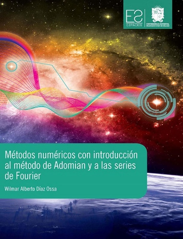 Métodos numéricos con introducción al método de Adomian y las series de Fourier