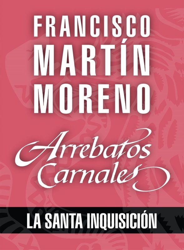 Arrebatos carnales. La Santa Inquisición