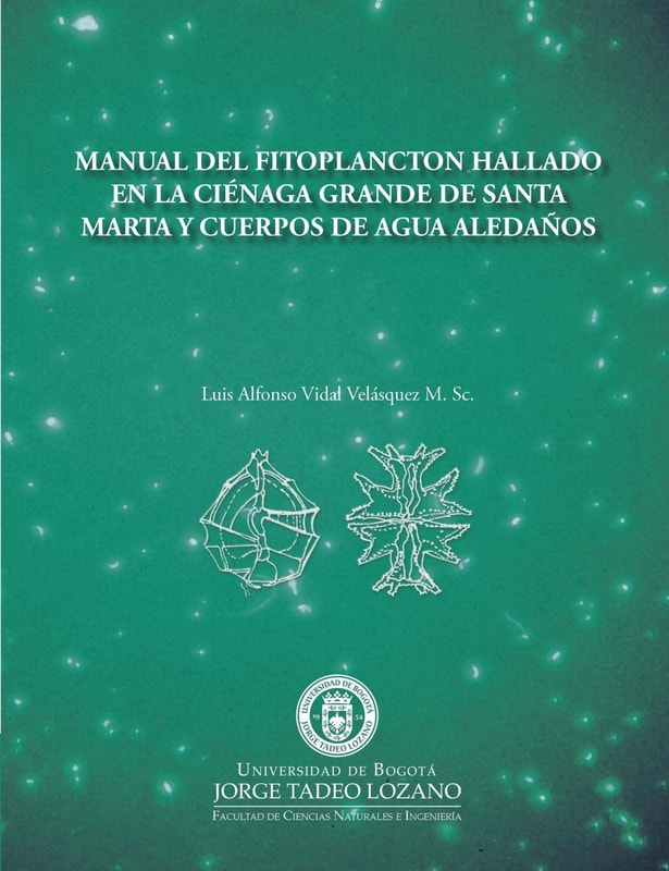 Manual del fitoplancton hallado en la ciénaga grande de Santa Marta y cuerpos de agua aledaños