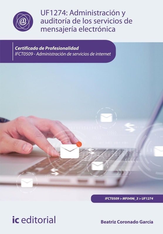 Administración y auditoría de los servicios de mensajería electrónica.  IFCT0509
