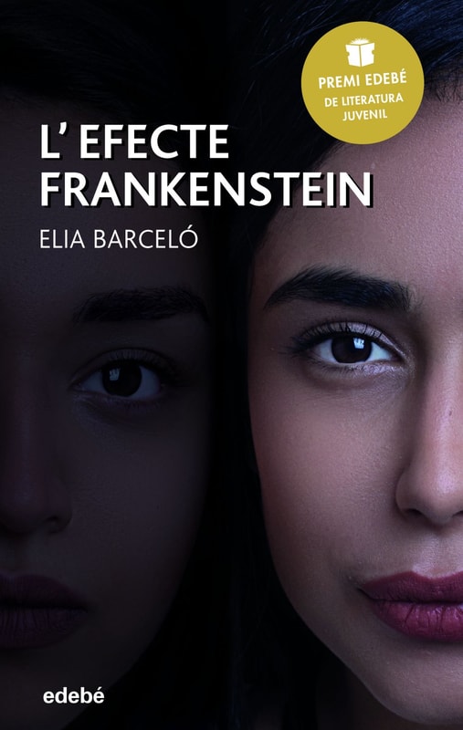L'efecte Frankenstein (Premi Edebé 2019 de Literatura Juvenil)