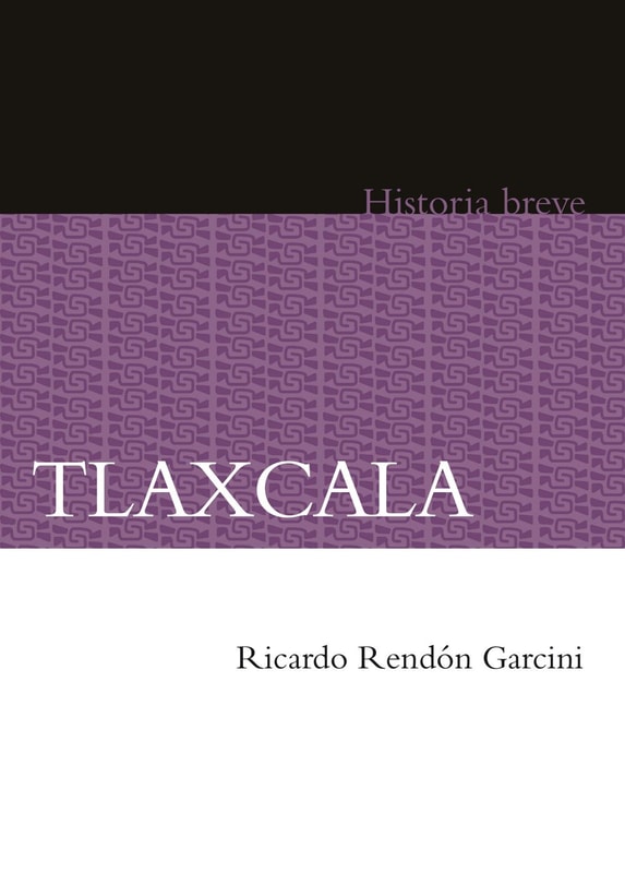 Tlaxcala. Historia breve