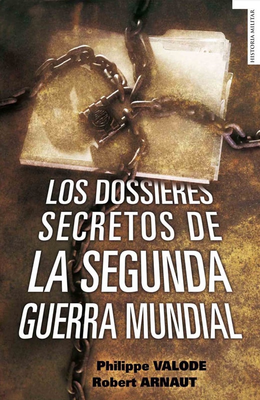 Los dossieres secretos de la Segunda Guerra Mundial
