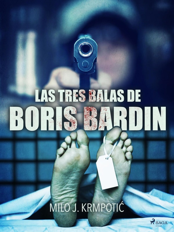Las tres balas de Boris Bardin