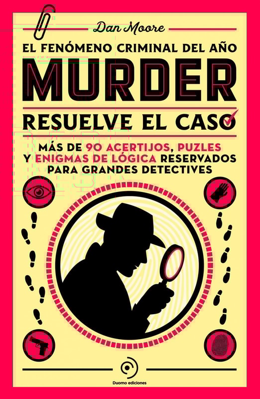 Murder: Resuelve el caso. Un libro de enigmas con más de 90 acertijos, puzles y juegos de lógica.