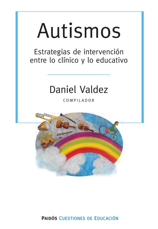 Autismos. Estrategias de intervención entre lo clínici y lo educativo