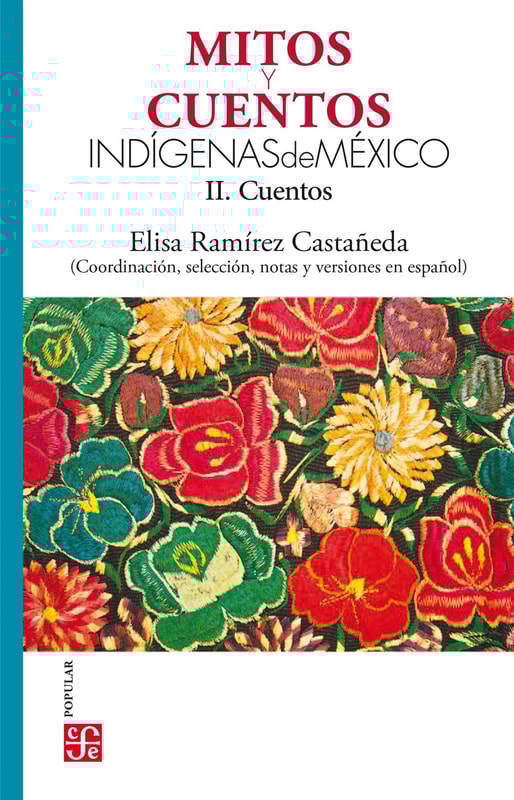 Mitos y cuentos indígenas de México, II