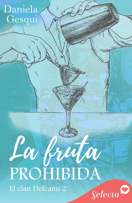 La fruta prohibida (El clan Delcanu 2)