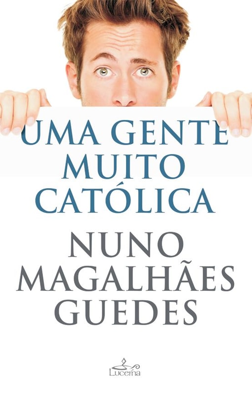 Uma Gente Muito Católica