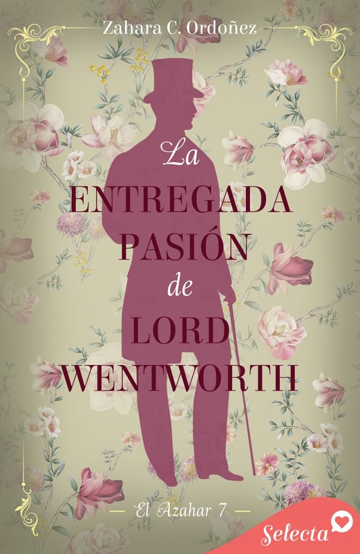 La entregada pasión de lord Wentworth (El azahar 7)