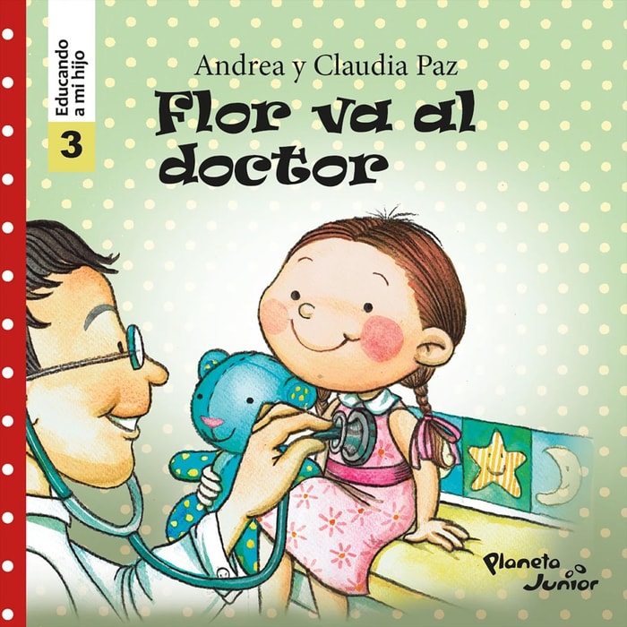 Flor va al doctor (Educando a mi hijo 3)