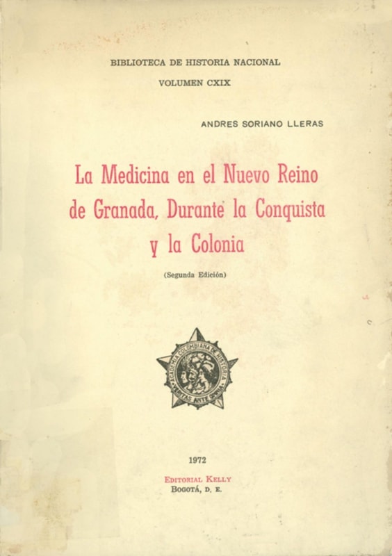 La medicina en el Nuevo Reino de Granada, durante la Conquista y la colonia