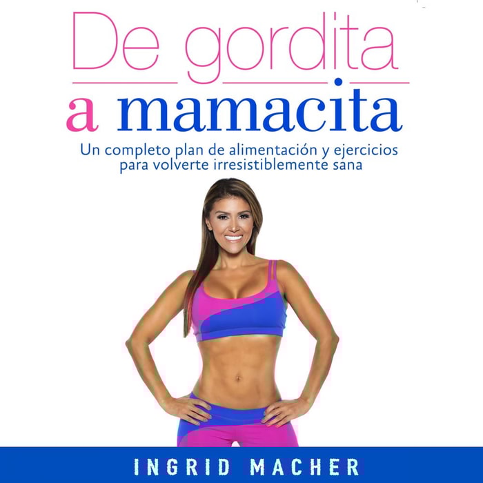 De gordita a mamacita