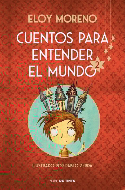 Cuentos para entender el mundo 2 (edición ilustrada con contenido extra)