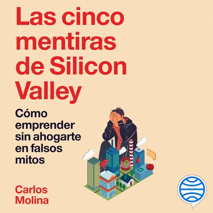 Las cinco mentiras de Silicon Valley