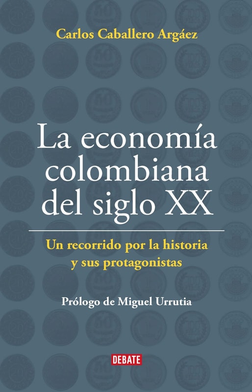 La economía Colombiana del siglo XX