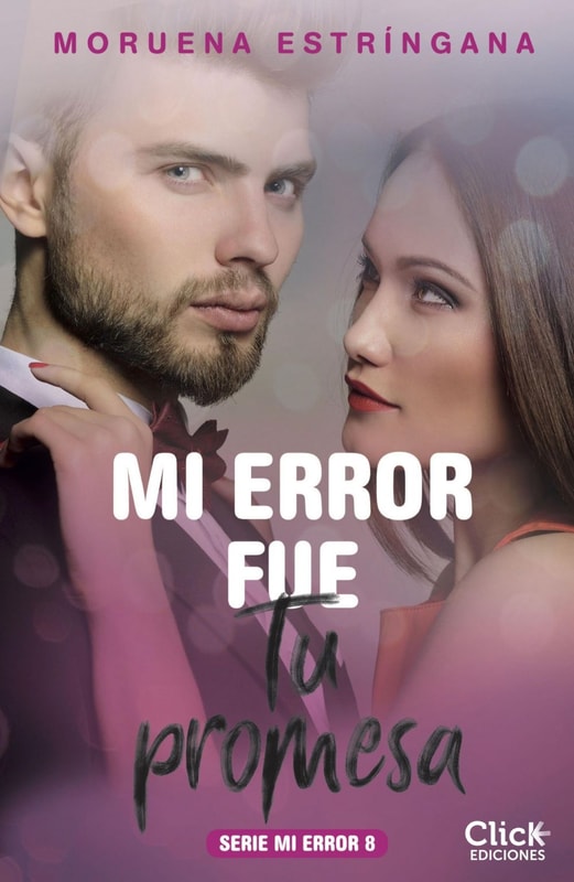 Mi error fue tu promesa. Serie Mi error 8