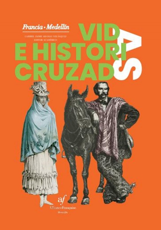 Vidas e historias cruzadas. Francia- Medellín