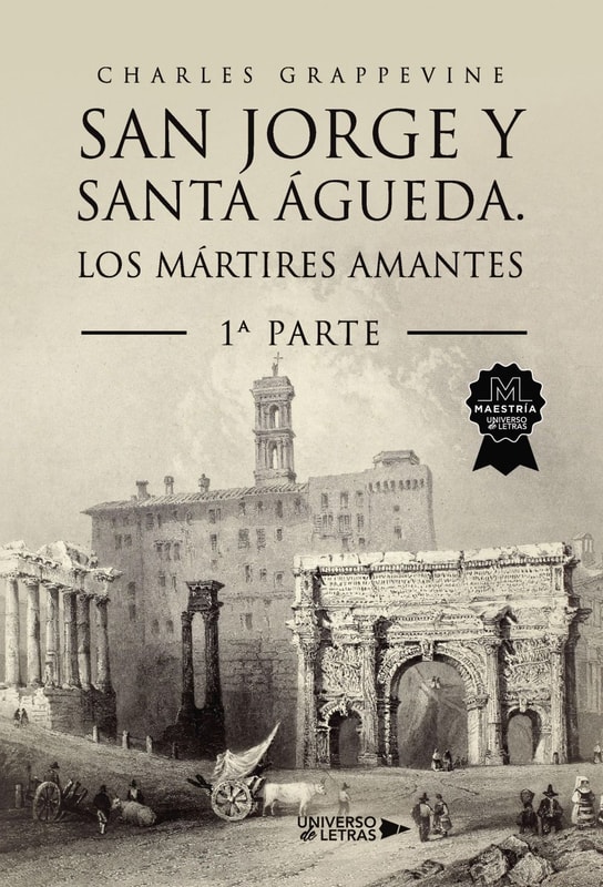 San Jorge y Santa Águeda. Los mártires amantes