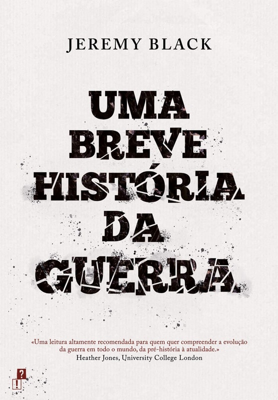 Uma Breve História da Guerra