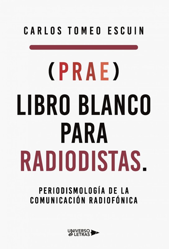 (prae) Libro Blanco para Radiodistas. Periodismología de la Comunicación Radiofó