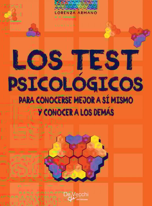 Los test psicológicos. Para conocerse mejor a sí mismo y conocer a los demás
