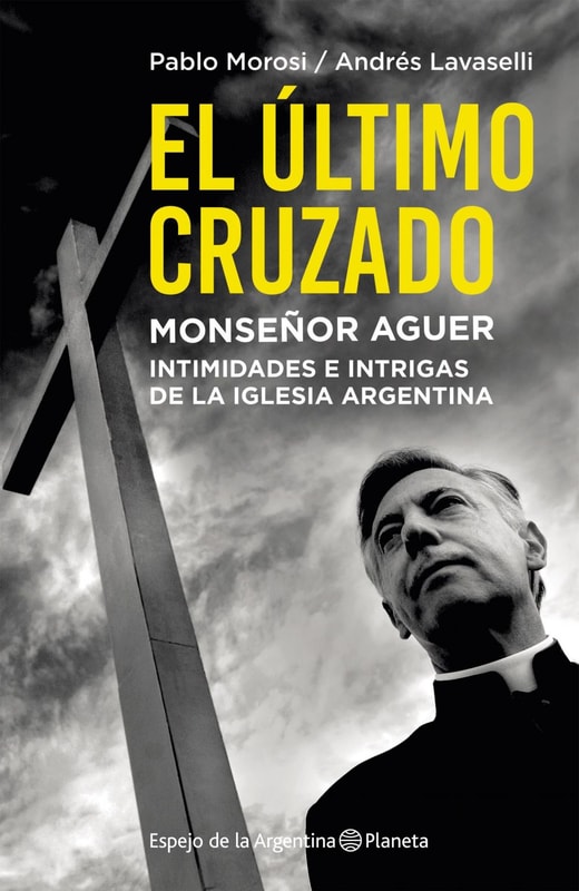 El último cruzado. Monseñor Aguer