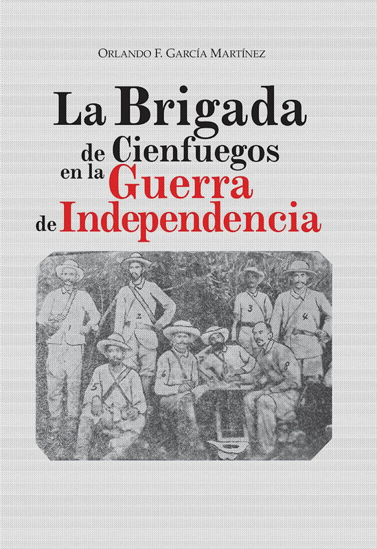 La brigada de Cienfuegos en la guerra de independencia