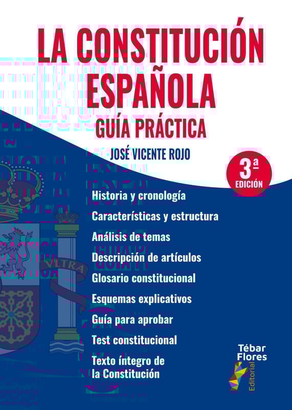 La Constitución española. Guía práctica (3ª ed.)