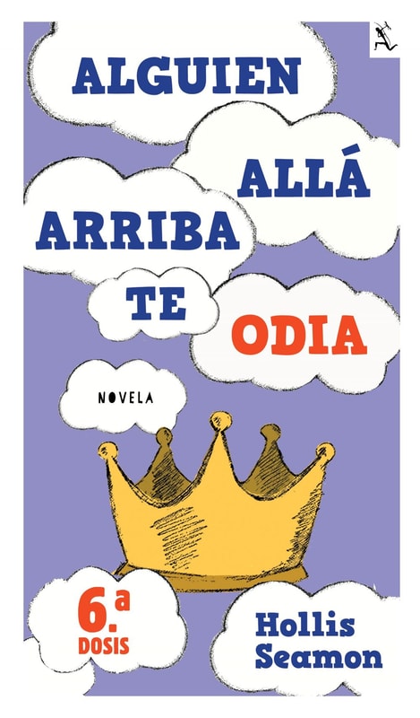 Alguien Alla Arriba Te Odia (6a. dosis)