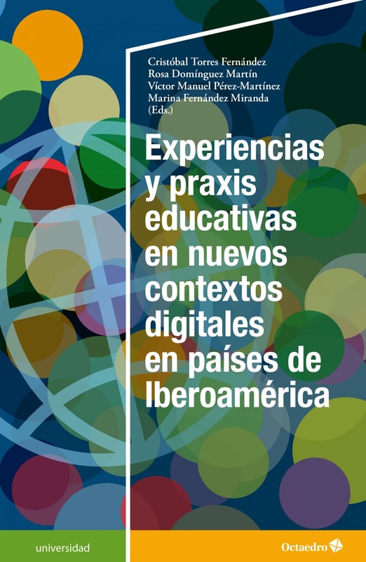 Experiencias y praxis educativas en nuevos contextos digitales en países de Iberoamérica