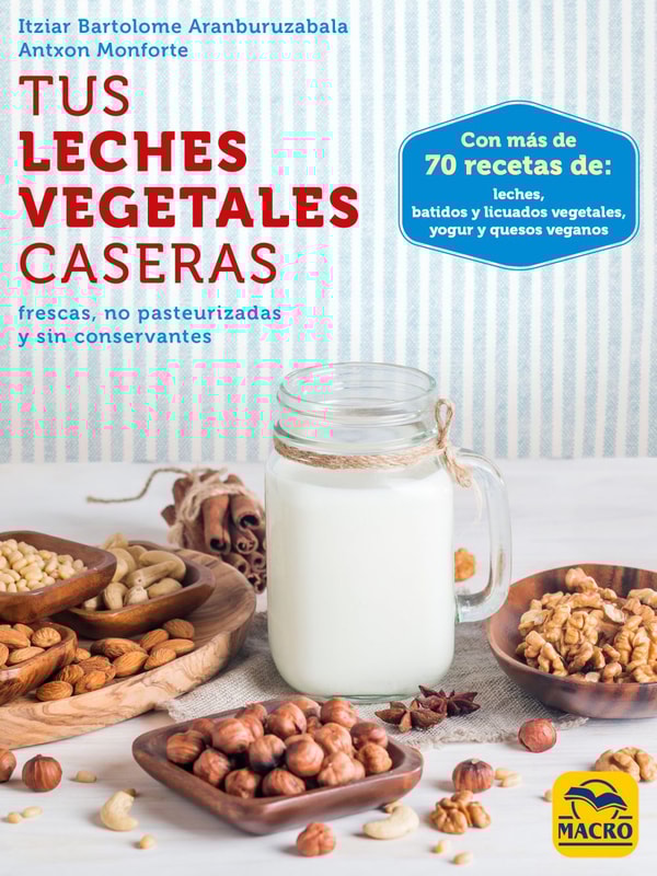Tus Leches Vegetales Caseras
