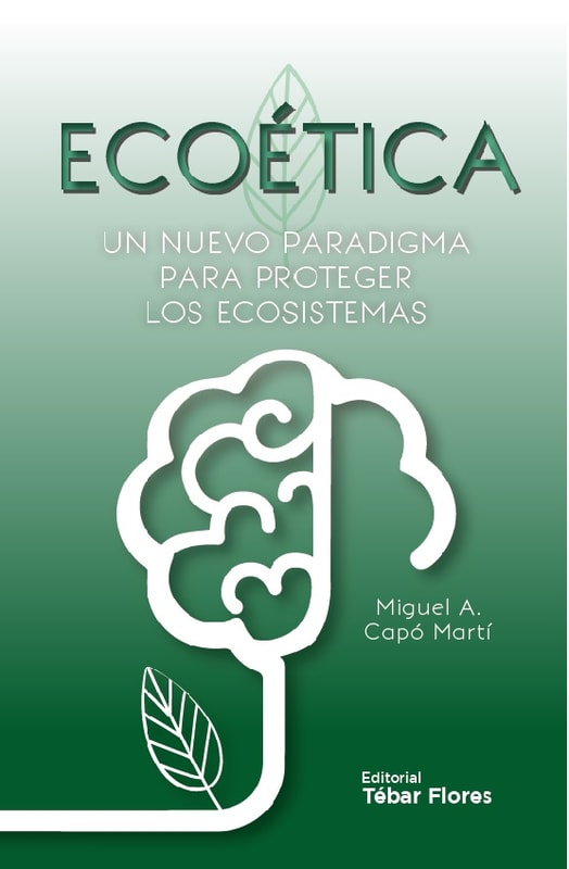 Ecoética. Un nuevo paradigma para proteger los ecosistemas