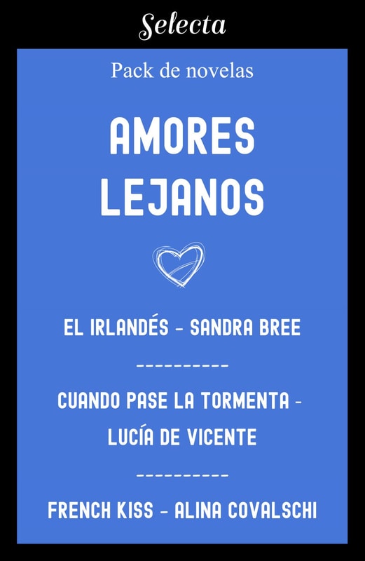Amores lejanos (Pack con: El irlandés | French kiss | Cuando pase la tormenta)