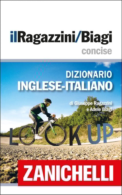 Zanichelli il Ragazzini/Biagi Concise Dizionario Inglese-Italiano / English-Italian Dictionary