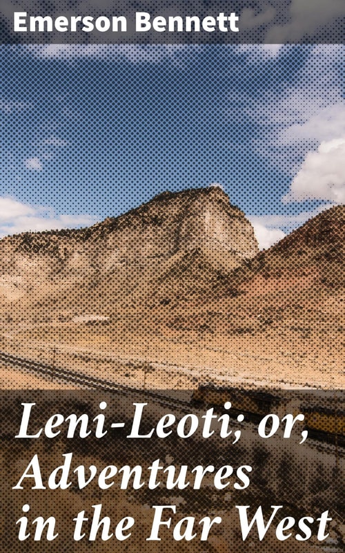 Leni-Leoti; or, Adventures in the Far West