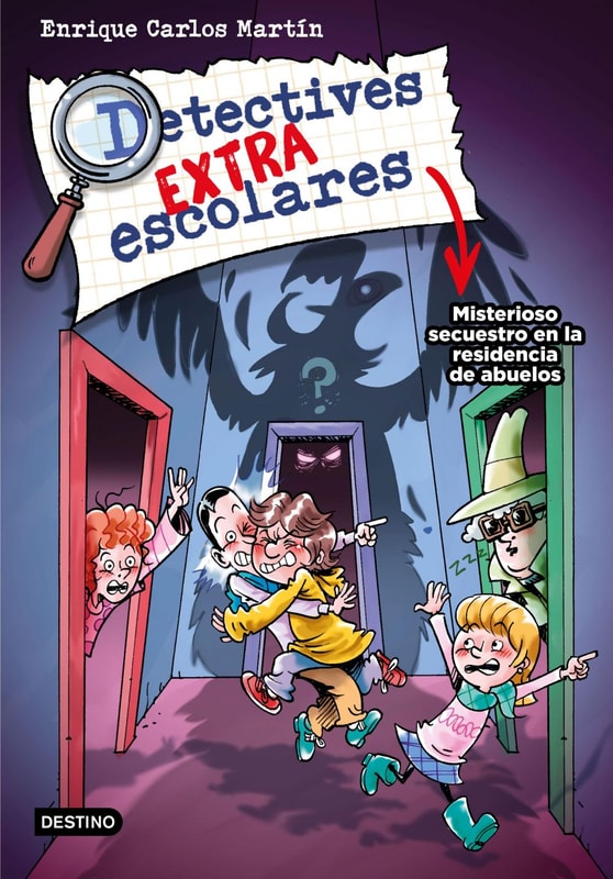 Detectives extraescolares 3. Misterioso secuestro en la residencia de abuelos