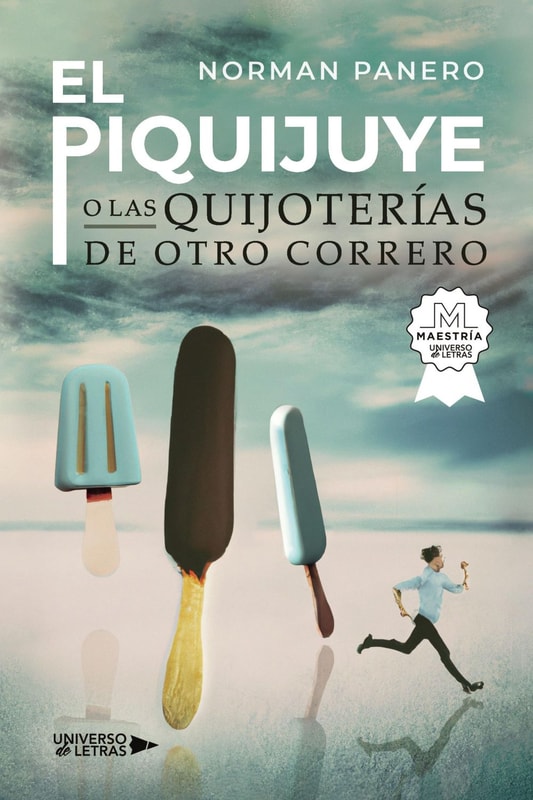 El Piquijuye o las Quijoterías de otro Correro