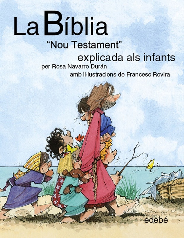La BÍBLIA "Nou testament: L'Evangeli" explicat als infants