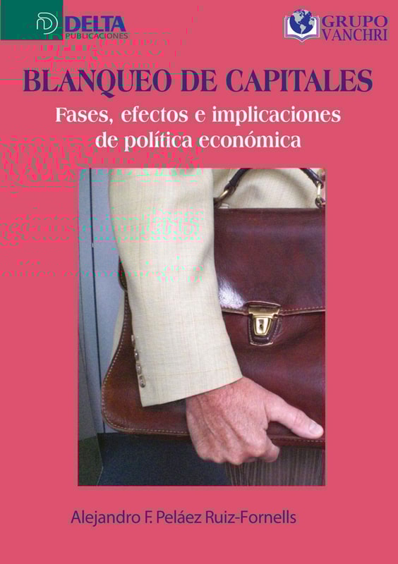 Blanqueo De Capitales: Fases, Efectos E Implicaciones De Política Económica