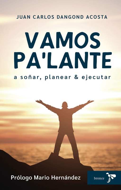 Vamos pa´lante a soñar, planear y ejecutar