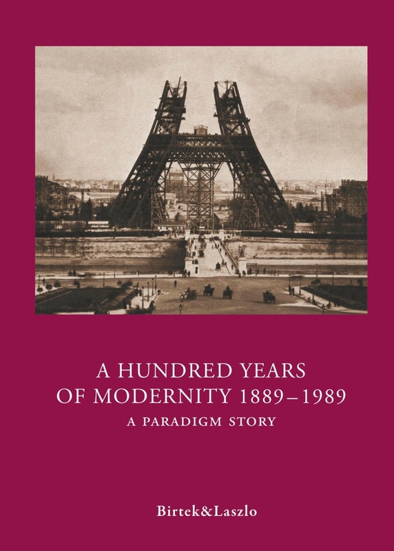 A Hundred Years of Modernity 1889-1989