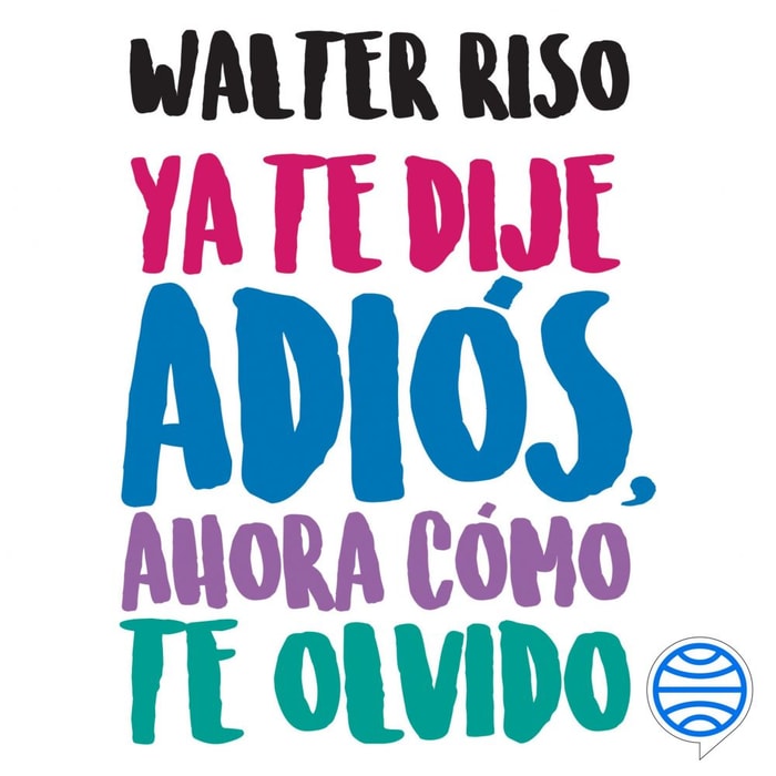Ya te dije adiós, ahora cómo te olvido