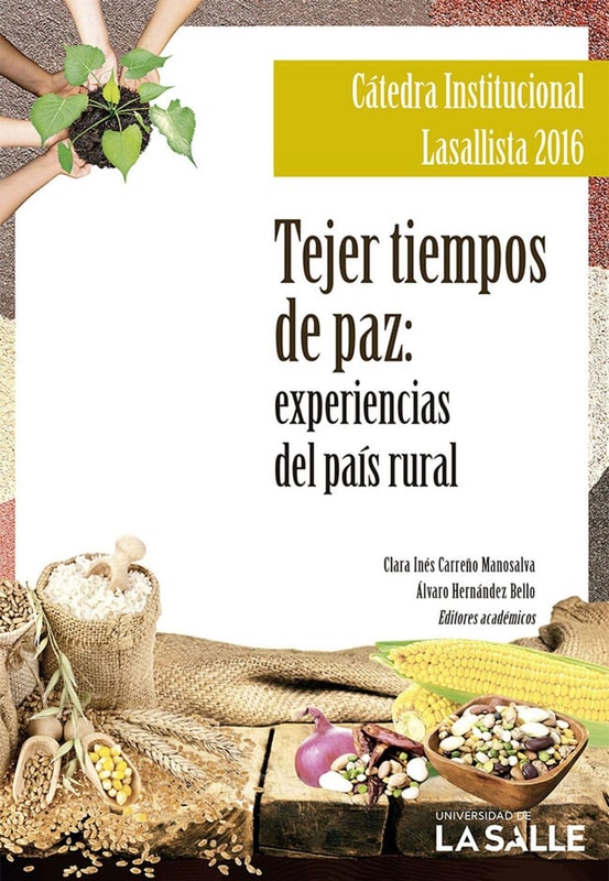 Tejer tiempos de paz: experiencias del país rural