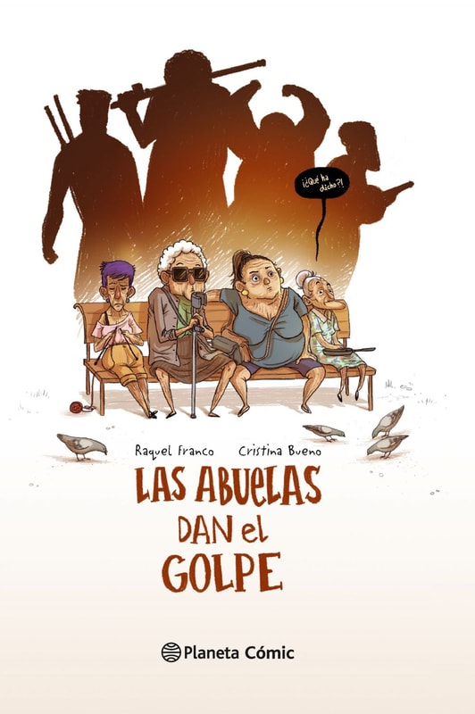 Las abuelas dan el golpe (novela gráfica)