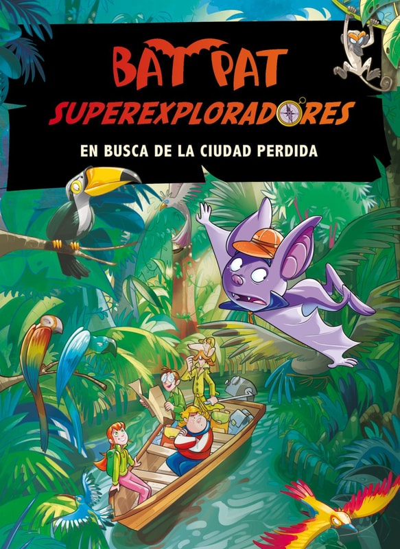 En busca de la ciudad perdida (Bat Pat Superexploradores 1)