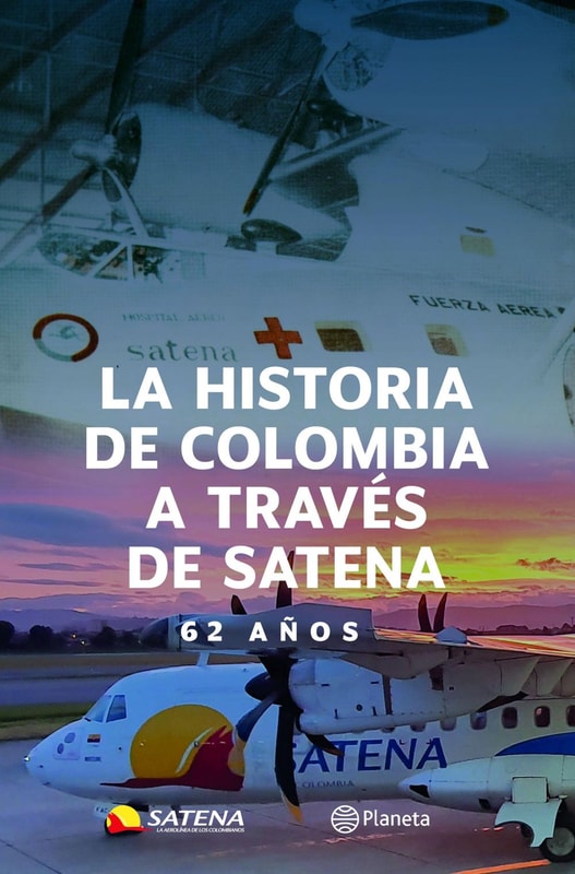 La historia de Colombia a través de Satena