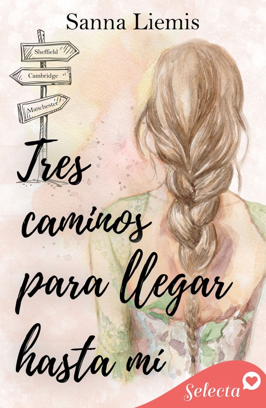 Tres caminos para llegar hasta mí